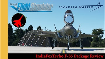 IndiaFoxTecho F-35 Package Review | MSFS | FS2020 | Microsoft Flight Simulator