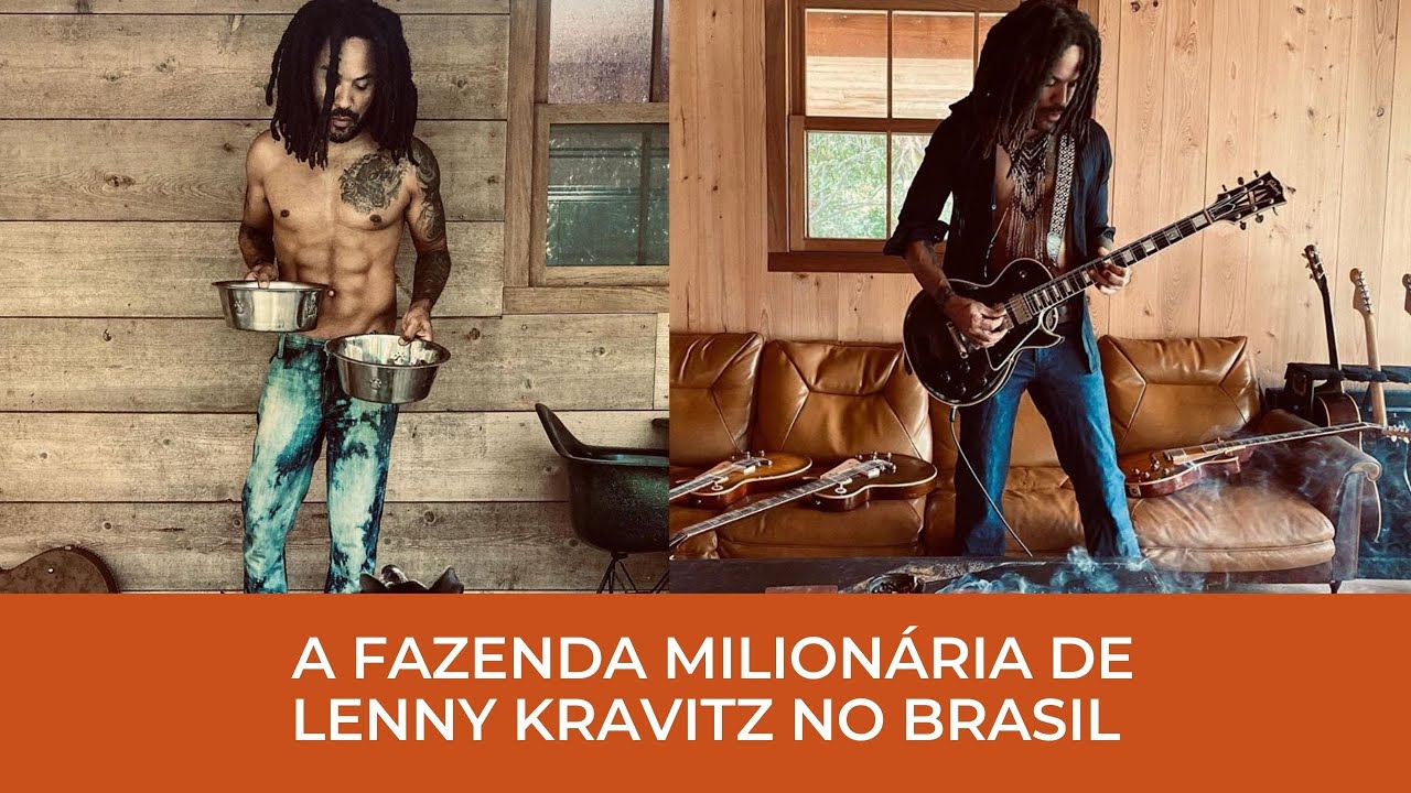 A FAZENDA MILIONÁRIA DE LENNY KRAVITZ NO BRASIL!