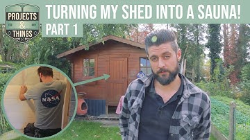 Building a  DIY Sauna in my Garden, PART 1!
