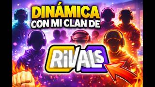 DINAMICA EN RIVALS CON MI CLAN JL