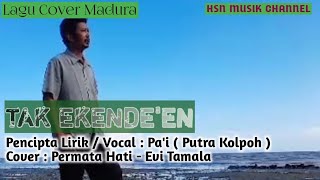 Tak Ekende'en || Permata Hati Versi Madura Evi Tamala Cover by Pa'i