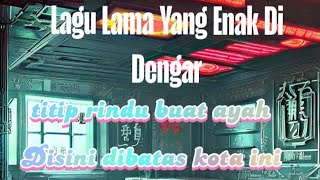 Download Lagu Lagu Lama Yang Enak Di Dengar 2025 MP3 Download Lagu Lagu Lama Yang Enak Di Dengar 2025 MP3