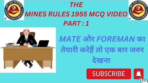 ###MINES RULES 1955 MCQ VIDEO PART : 1###