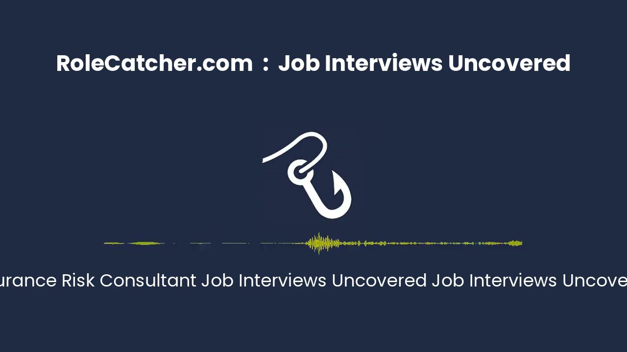 Insurance Risk Consultant : Job Interviews Uncovered