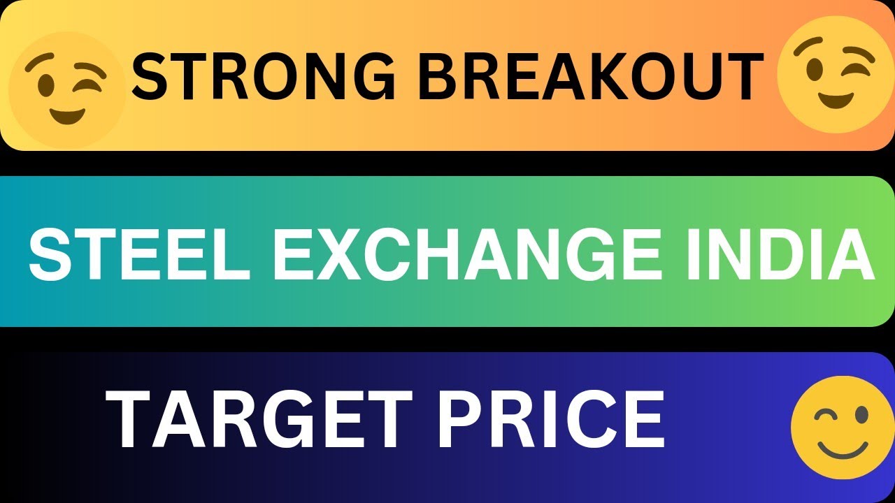 Steel Exchange India Share Breakout Steel Exchange Share Latest News steel-exchange-india-share-breakout-steel-exchange-share-latest-news