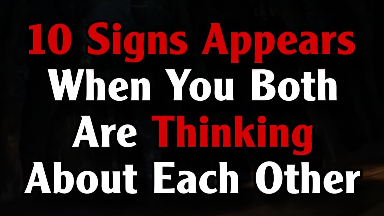 10 Signs Appears When You Both Are Thinking About Each Other || DAILY MESSAGE EP-34