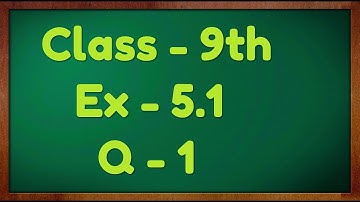 Class - 9th, Ex - 5.1 Q1 (Introduction to Euclid