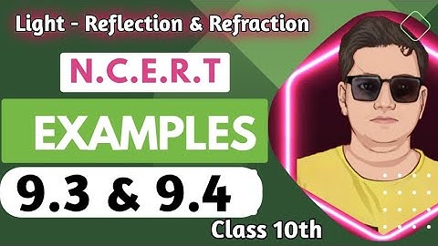 Class 10th Science Chapter 9 | Example 9.3 and 9.4|Light|Ncert Example 9.3 & 9.4 #h4study by Naresh