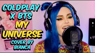 Coldplay X BTS (방탄소년단 ) - My Universe (Bianca Cover)