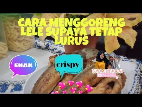 CARA MENGGORENG LELE SUPAYA TETAP LURUS DAN NGK MELETUS. 