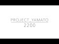 PROJECT_YAMATO - 2200 ~ Teaser 1