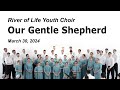 River of life youth chorus  mar 30 2024