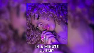 in a minute - lil baby [sped up]
