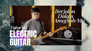 Berjalan Dalam Anugrah-Mu Tutorial (Electric Guitar) - JPCC Worship