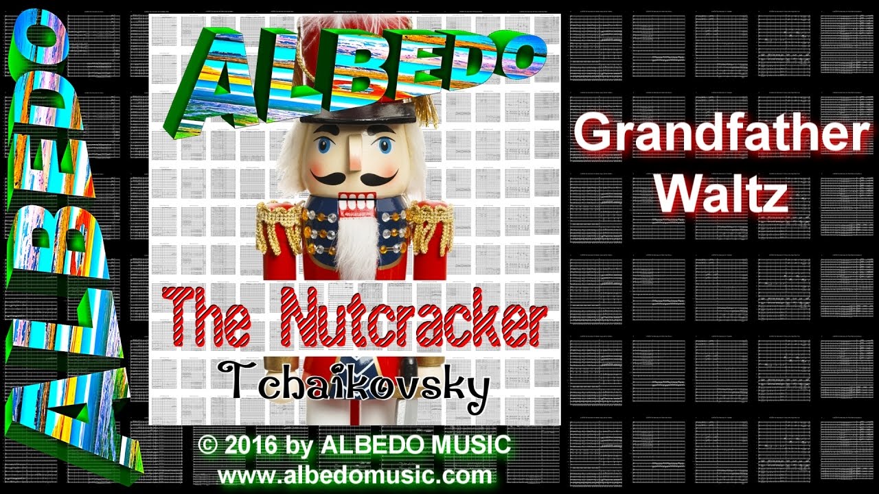 ALBEDO The Nutcracker. Grandfather Waltz. Tchaikovsky. New Age Holiday