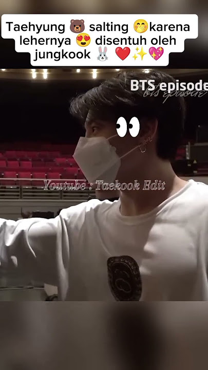 kookie 🐰 jail banget 🤭 sampe nyentuh leher taehyung 🐻✨