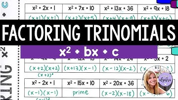 Algebra 1 - Factoring Trinomials where a=1 x^2 + bx + c