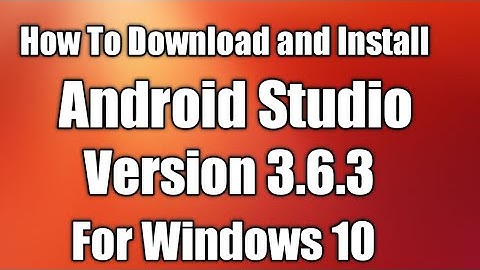 How To Download and Install Android Studio Version 3.6.3 for Windows 10 || 2020 || Hindi