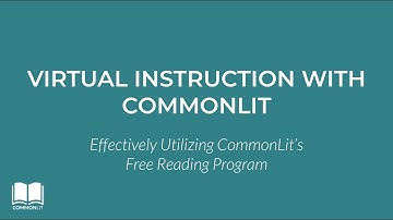 Virtual Instruction with CommonLit Webinar (07.16.2020)
