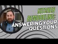 Answering The Most Common Kitchen Remodeling Questions