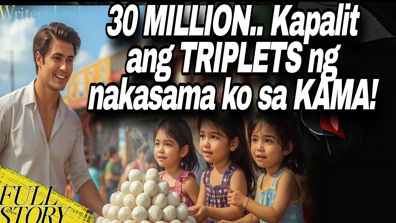   30 MILLION.. Kapalit ang TRIPLETS Billionaire sunako Stories FULL STORY 