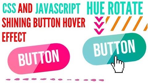 CSS and JavaScript on hover hue rotation effect || shining button using only CSS || HTML/CSS/Java