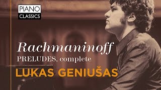 Rachmaninoff Preludes Complete (Full Album) played by Lukas Geniušas