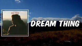Lyric: Dream Thing  by Angel Olsen