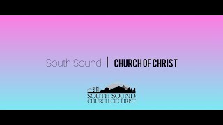 South Sound Church of Christ - Kitsap Sunday Service 5/12/2024