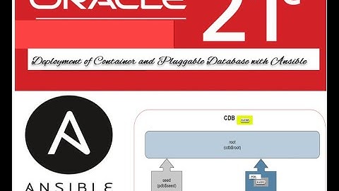 Ansible Automation~Oracle 21c Container and Pluggable Database [GITHUB]
