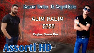 Resad Tenha Feat. Xeyril Eziz - Alım Balım (Official Audio)