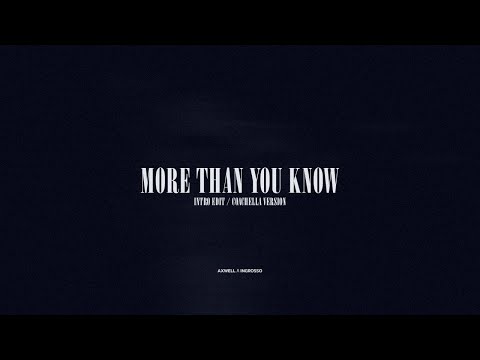 Free Download More Than You Know | Intro Edit / Coachella Version Mp3 dan Mp4