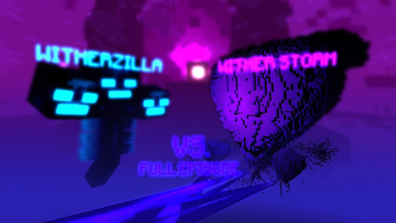WitherZilla VS. Wither Storm : The Final Fight [ Full Episode 1 -4  ] | Minecraft Animation