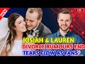Its Over! Josiah and Lauren Duggar Divorce Rumors End!! Very Heartbreaking 😭 News