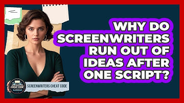 Why Do Screenwriters Run Out Of Ideas After One Script? - Screenwriter