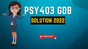 psy403 gdb solution 2022 ?