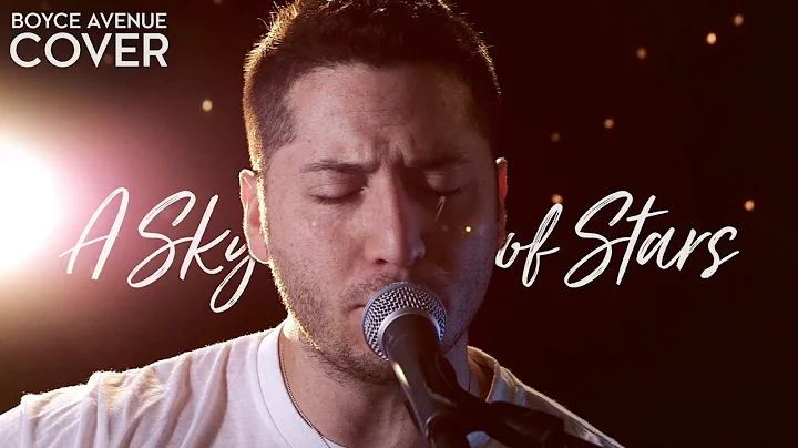 A Sky Full Of Stars - Coldplay (Boyce Avenue acous...