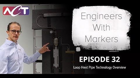 Engineers with Markers | Loop Heat Pipe Technology Overview