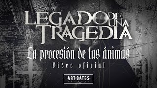 Legado de una Tragedia - La Procesión de las Ánimas ft. Diva Satánica y José Broseta (Vídeo Oficial)