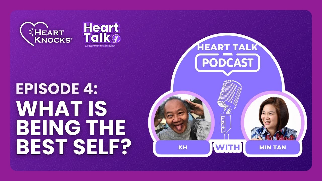 Heart Talk S1EP4: What is Being The Best Self?