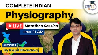 Complete Indian Physiography for UPSC Exam | Live Session | StudyIQ IAS
