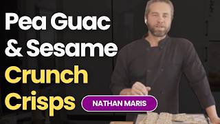 Pea Guac & Sesame Crunch Crisps (Raw, Vegan and Oil-Free) with Nate Maris