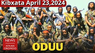 BBC ODUU AFAAN OROMOO | Kibxata April 23,2024 | Oromo News | Daily Ethiopia news today|  #OLA #WBO