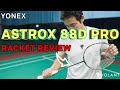 Yonex Astrox 88D Pro Racket Review - By Volant