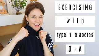 Exercising + Type 1 Diabetes : Q+A | She's Diabetic