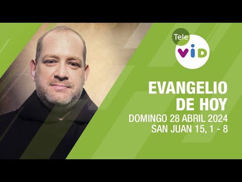 El evangelio de hoy Domingo 28 Abril de 2024 📖 #LectioDivina #TeleVID