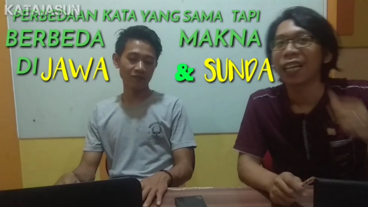 HOMONIM SATU KATA  BEDA ARTI  DALAM BAHASA JAWA  DAN  SUNDA 