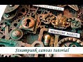 Steampunk canvas with Rust Effect - mixed media tutorial