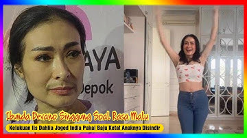 Kelakuan Iis Dahlia Joget India Pakai Baju Ketat Anaknya Disindir, Ibu Devano Singgung soal Malu!