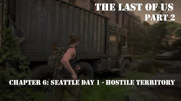 The Last of Us Part II - Seattle Day 1: Hostile Territory Part 1 Gameplay Walkthrough